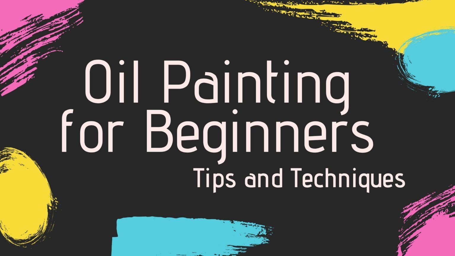 A Step-by-Step Guide to Oil Painting for Beginners in 2024