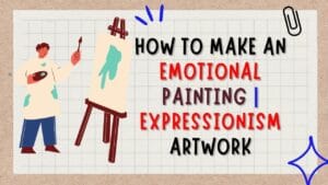 how to make an emotional painting