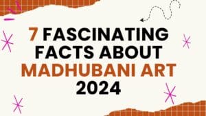 Learn about the rich tradition and creativity of Madhubani art with these seven fascinating facts.